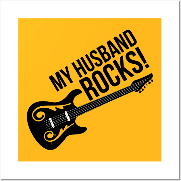 My Husband Rocks! Funny Loving Marriage Relationship Meme Wall Art by rayrayray90